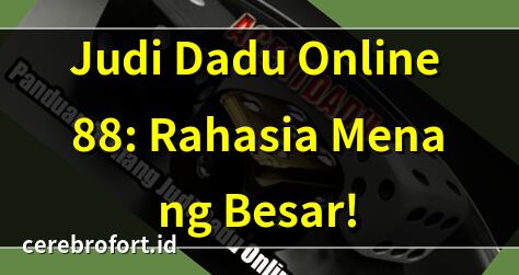 Judi Dadu Online 88: Rahasia Menang Besar! | Tips Ampuh Main Judi Dadu Online 88 | Judi Dadu Online 88: Modal Kecil Untung Besar | Bandar Judi Dadu Online 88 Ditangkap!