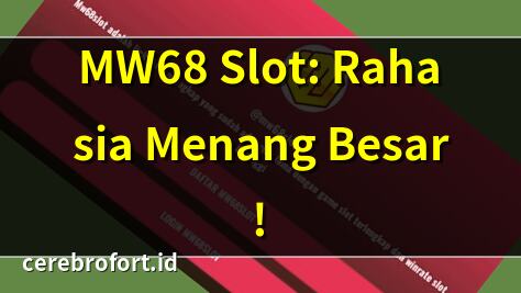 MW68 Slot: Rahasia Menang Besar! | Tips Main MW68 Slot 2025 | MW68 Slot: Jackpot Terbesar! | Game MW68 Slot Terbaik 2025
