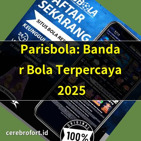 Parisbola: Bandar Bola Terpercaya 2025 | Login Parisbola – Judi Bola Aman & Nyaman | Agen Bola Terbaik? Parisbola Pilihanmu! | Parisbola: Taruhan Bola dengan Odds Terbaik