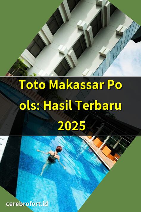 Toto Makassar Pools: Hasil Terbaru 2025 | Cara Menang Toto Makassar Pools | Prediksi Toto Makassar Pools Hari Ini | Toto Makassar Pools: Jackpot Besar!